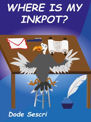 cover image of Where is My Inkpot?